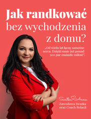 Jak randkowa bez wychodzenia z domu?