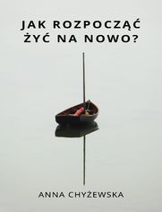 Jak rozpocz y na nowo?