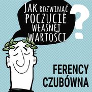 Jak rozwin poczucie wasnej wartoci