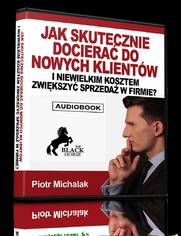 Jak skutecznie dociera do nowych klientw i niewielkim kosztem zwikszy sprzeda w firmie?