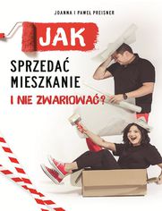 Jak sprzeda mieszkanie i nie zwariowa