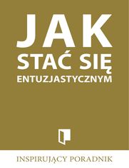 Jak sta si entuzjastycznym