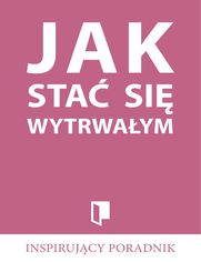 Jak sta si wytrwaym