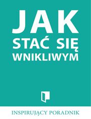 Jak sta� si� wnikliwym