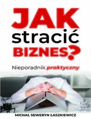 Jak straci biznes?