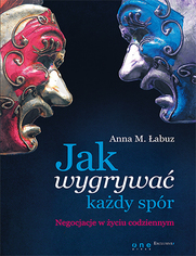 Jak wygrywa kady spr. Negocjacje w yciu codziennym