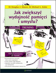 Jak zwikszy wydajno pamici i umysu? Trening