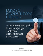 Jako produktw i usug - perspektywa rynku komercyjnego i sektora administracji publicznej