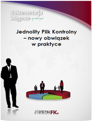 Jednolity Plik Kontrolny - nowy obowizek w praktyce