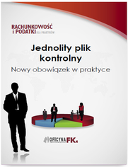 Jednolity plik kontrolny. Nowy obowizek w praktyce