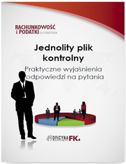 Jednolity plik kontrolny. Praktyczne wyjanienia i odpowiedzi na pytania