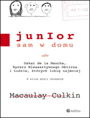 Junior sam w domu albo Oskar de la Mancha, Rycerz Nieasertywnego Oblicza i Ludzie, ktrych lubi najmniej