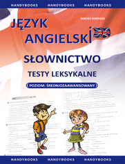 Jzyk angielski - Sownictwo - Testy leksykalne poziom redniozaawansowany