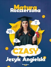 Jzyk angielski. Czasy. Matura