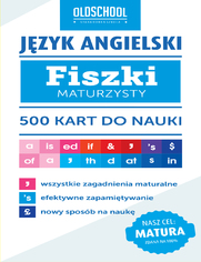 Jzyk angielski. Fiszki maturzysty. 500 kart do nauki 