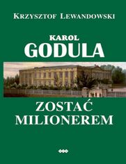 Karol Godula. Zosta milionerem wyd. II