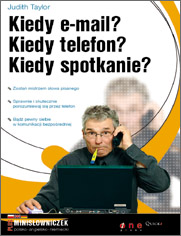 Kiedy e-mail? Kiedy telefon? Kiedy spotkanie?