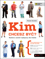 Kim chcesz by? Wybierz zawd najlepszy dla Ciebie