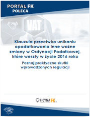 Klauzula przeciwko unikaniu opodatkowania inne wane zmiany w Ordynacji Podatkowej, ktre weszy w ycie 2016 roku