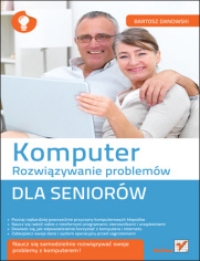 Komputer. Rozwizywanie problemw dla seniorw