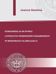 Konkurencja na rynku lotniczych przewozw pasaerskich w warunkach globalizacji