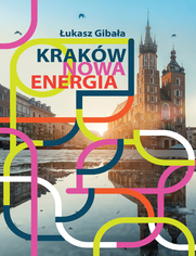 Krakw. Nowa energia