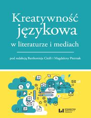 Kreatywno jzykowa w literaturze i mediach