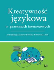 Kreatywno jzykowa w przekazach internetowych