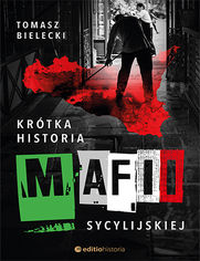 Krtka historia mafii sycylijskiej