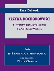 Krzywa dochodowoci. Metody konstrukcji i zastosowanie