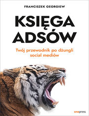 Ksiga Adsw. Twj przewodnik po dungli social mediw