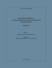 Ksika polska w ogoszeniach prasowych XVIII wieku. rda. Tom 7. Prasa prowincjonalna, Cz 1. Wielkie Ksistwo Litewskie