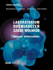 LABORATORIUM DO�WIADCZE� CZASU WOLNEGO Problemy wsp�czesno�ci
