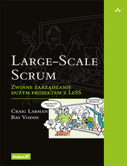 Large-Scale Scrum. Zwinne zarzdzanie duym projektem z LeSS