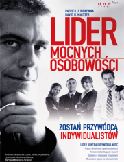 Lider mocnych osobowoci. Zosta przywdc indywidualistw 