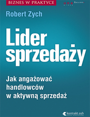 Lider sprzeday. Jak angaowa handlowcw w aktywn sprzeda