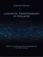 Logistic Profession in Poland. Offer in 2018 and the possibilities for the future