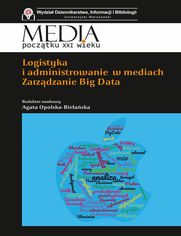 Logistyka i administrowanie w mediach. Zarzdzanie Big Data