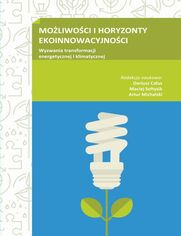 MOLIWOCI I HORYZONTY EKOINNOWACYJNOCI. Wyzwania transformacji energetycznej i klimatycznej