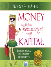 MONEY czyli jak pomnoy swj kapita