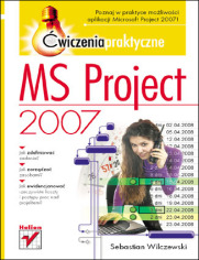 MS Project 2007. wiczenia praktyczne