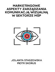 Marketingowe aspekty zarzdzania komunikacj wizualn w sektorze MP