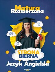 Matura rozszerzona. Strona bierna. Jzyk angielski