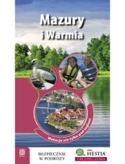 Mazury i Warmia. Wakacje nie tylko pod aglami. Wyd. 1