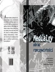 Medialny obraz rzeczywistoci