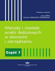 Metody i modele analiz ilociowych w ekonomii i zarzdzaniu. Cz 7