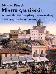 Miasto gruziskie w wietle europejskiej i orientalnej koncepcji urbanistycznej