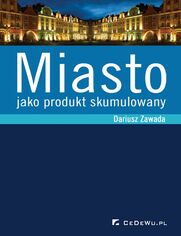 Miasto jako produkt skumulowany