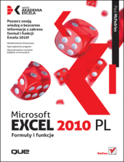Microsoft Excel 2010 PL. Formu�y i funkcje. Akademia Excela