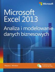 Microsoft Excel 2013. Analiza i modelowanie danych biznesowych